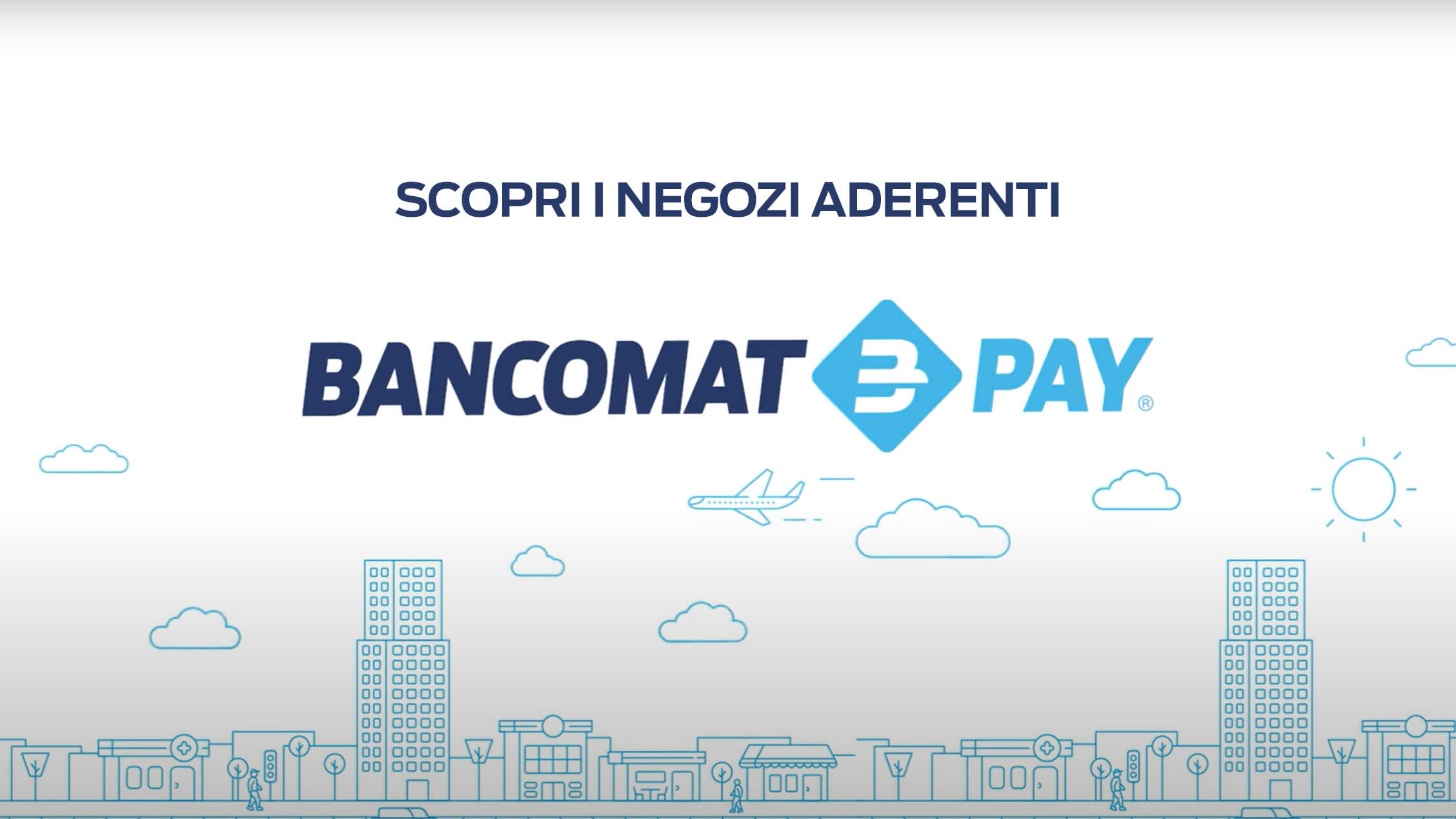 Scopri i negozi aderenti a BANCOMAT Pay